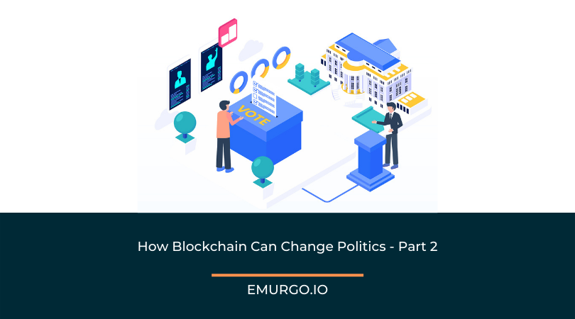 How Blockchain Can Change Politics Part 2