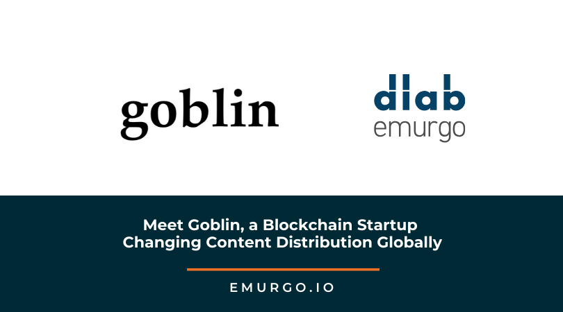 meet goblin a blockchain startup changing content distribution globally 1