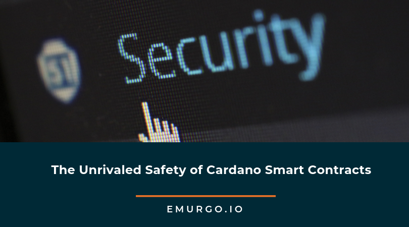 the unrivaled safety of cardano smart contracts 1