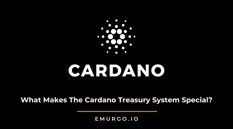 what makes the cardano blockchain treasury system special 1