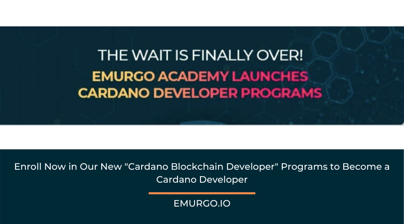 Enroll Now in EMURGO’s New “Cardano Blockchain Developer” Programs to Become a Cardano Developer