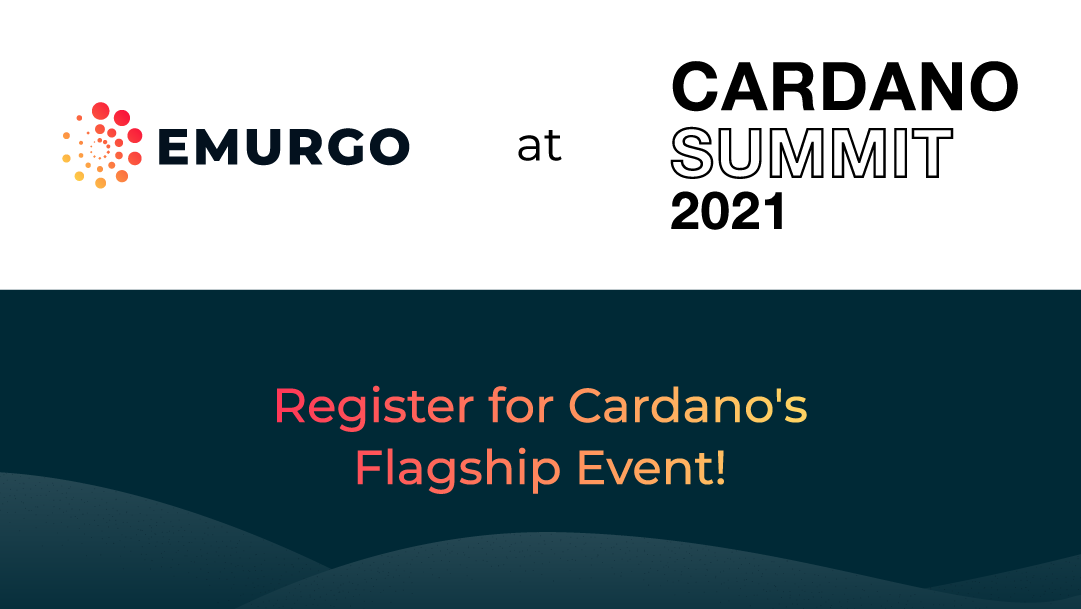 EMURGO at #CardanoSummit2021: Register for Cardano’s Flagship Event!