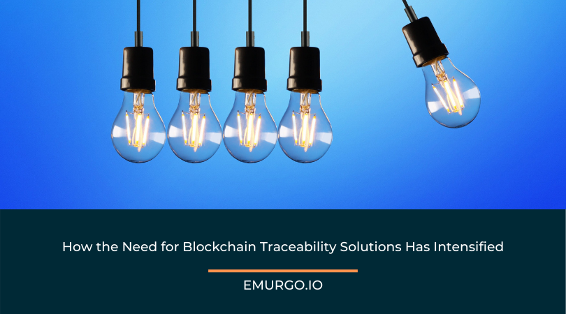 How the Need for Blockchain Traceability Solutions Has Intensified