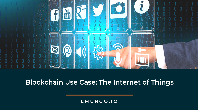 Blockchain Use Case: The Internet of Things (IoT)