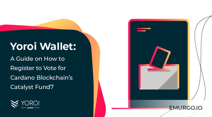 Yoroi Mobile Wallet: A Guide on How to Register to Vote for Cardano Blockchain’s Catalyst Fund7