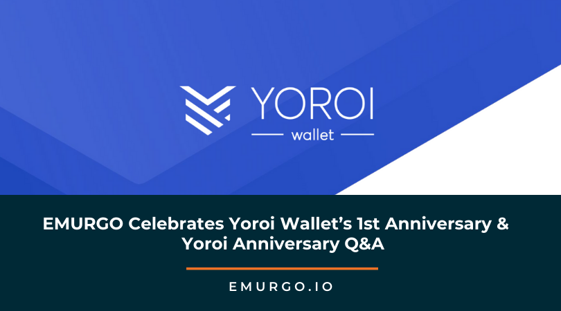 EMURGO Celebrates Yoroi Wallet’s 1st Anniversary in October 2019 + Yoroi Anniversary Q&A