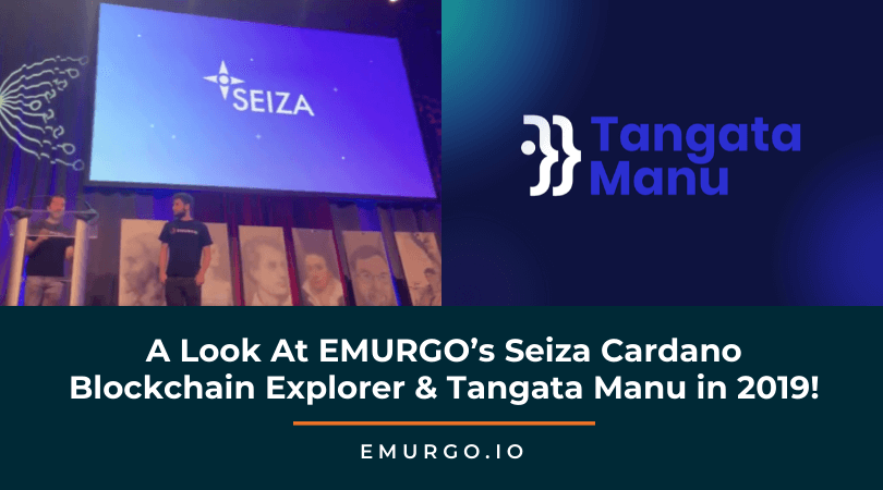 EMURGO’s Biggest Product Hits in 2019: Seiza Cardano Blockchain Explorer & Tangata Manu!