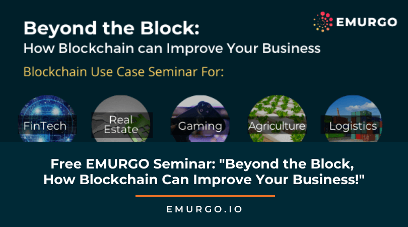 Free EMURGO Seminar: “Beyond the Block, How Blockchain Can Improve Your Business!”