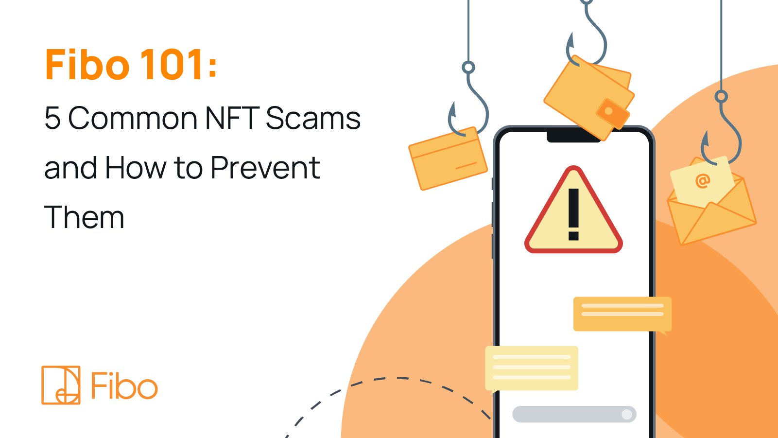 Fibo 101: 5 Common NFT Scams and How to Prevent Them