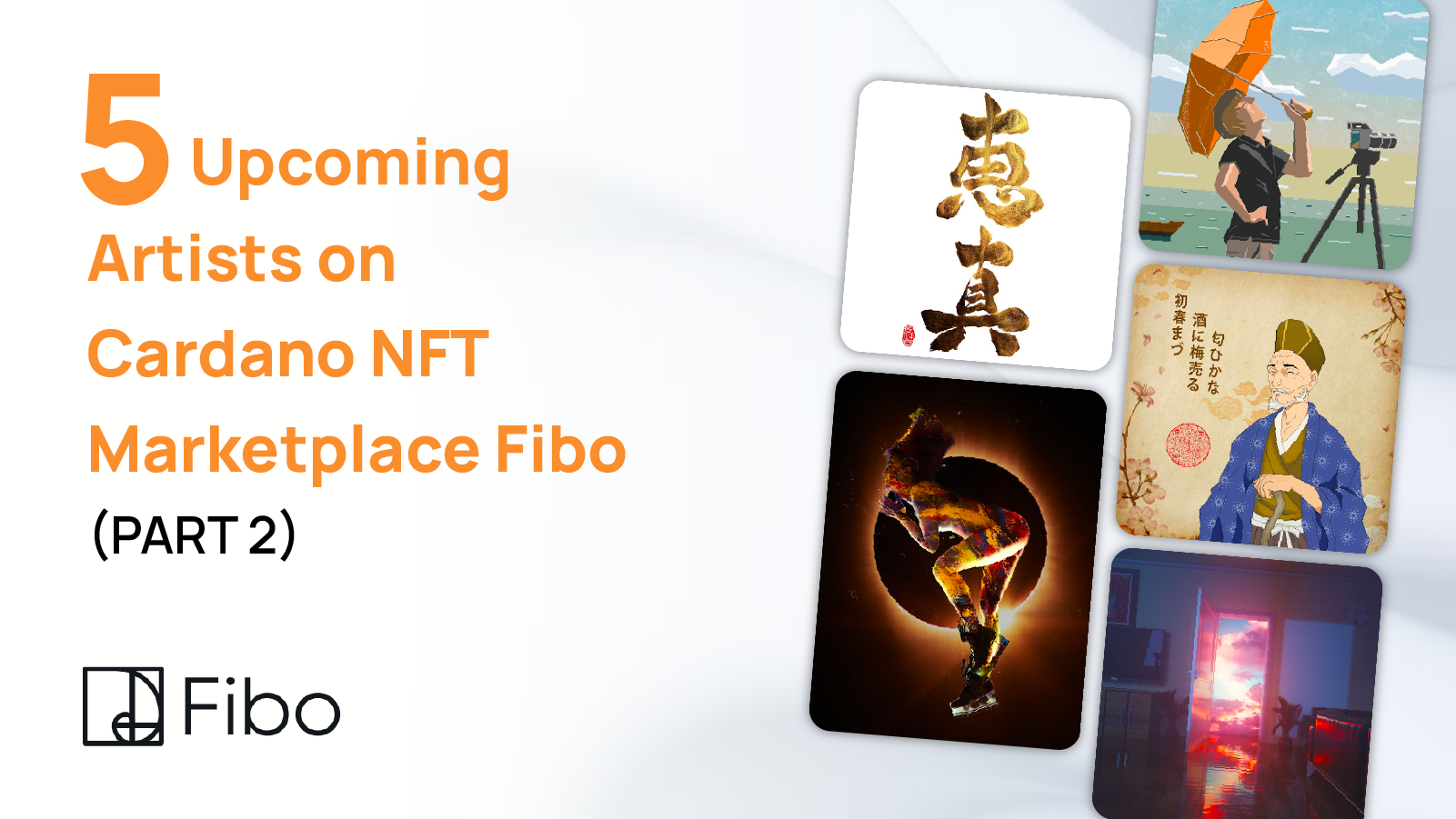 Here are Five Upcoming Artists on Cardano NFT Marketplace Fibo – Part 2