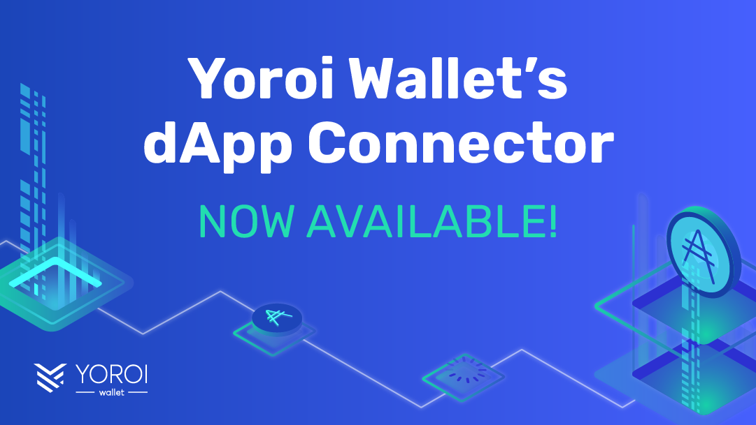 Yoroi Wallet’s dApp Connector Now Available for Cardano Ecosystem