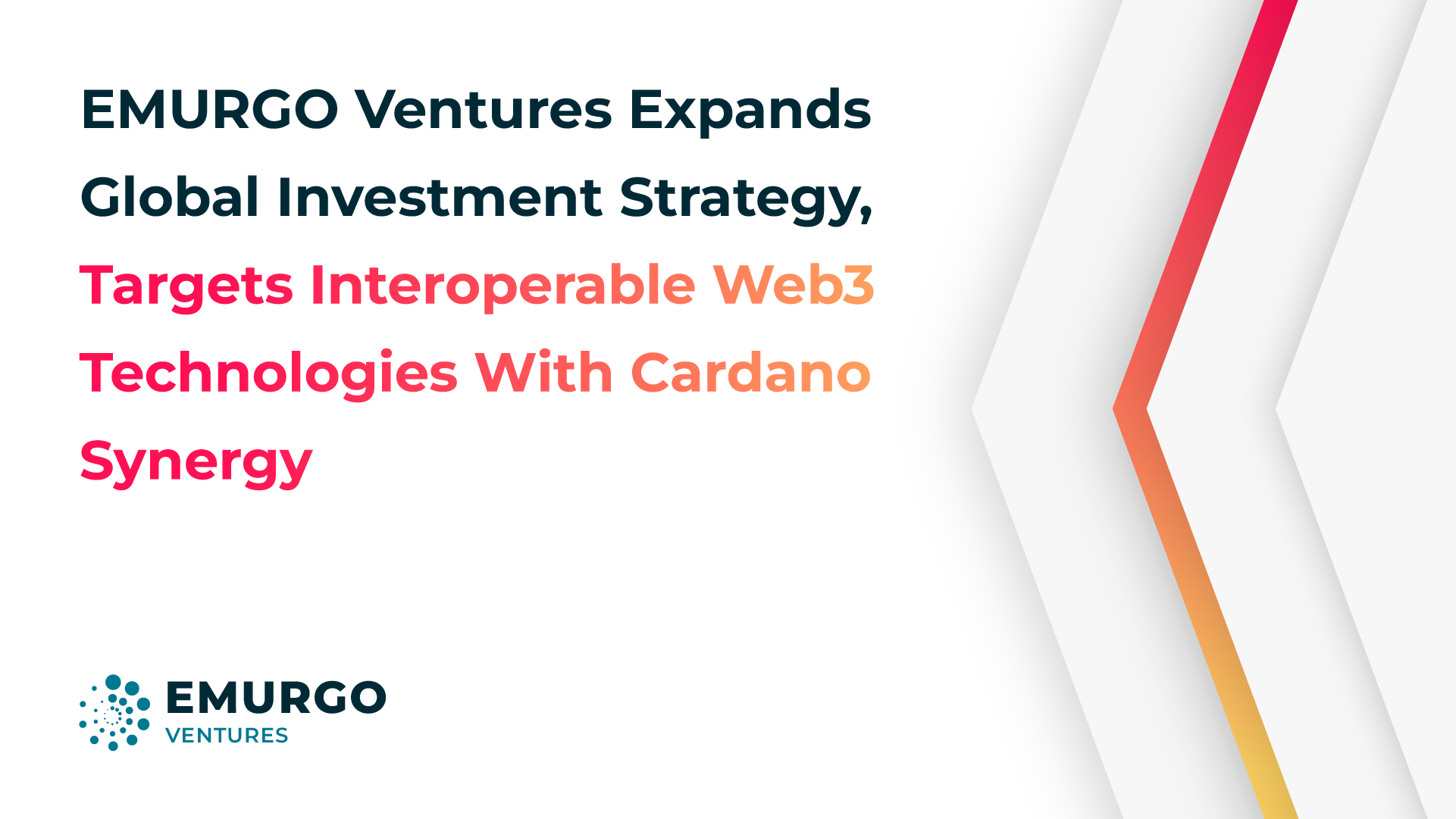 EMURGO Ventures Expands Global Investment Strategy, Targets Interoperable Web3 Technologies With Cardano Synergy